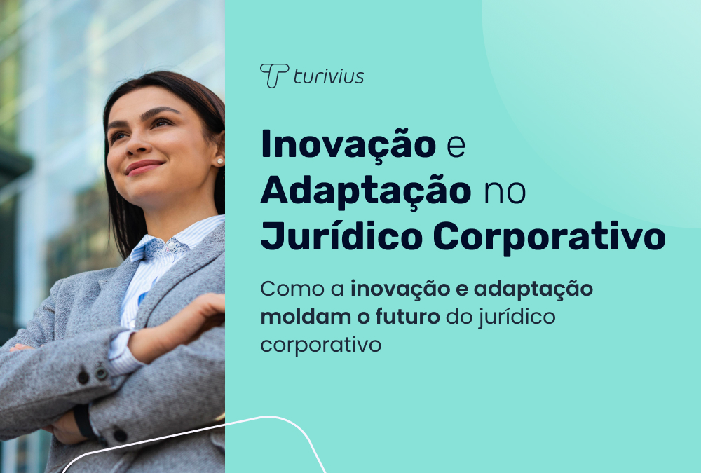 Inovação e Adaptação no Jurídico Corporativo