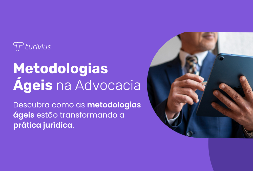 Metodologias Ágeis na Advocacia