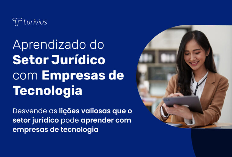 Aprendizado do Setor Jurídico com Empresas de Tecnologia