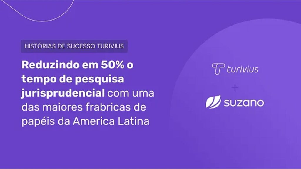 Case de Sucesso: Suzano e Turivius